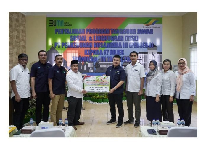 PTPN III Salurkan 1,09 Milyar Dana Program TJSL Periode Triwulan IV Tahun 2023