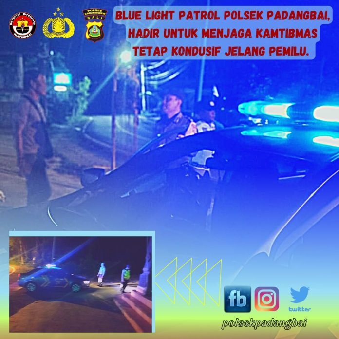 Blue Light Patrol Polsek Padangbai, hadir untuk menjaga Kamtibmas tetap Kondusif jelang Pemilu.