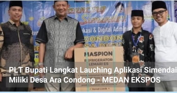 PLT Bupati Langkat Lauching Aplikasi Simendai Miliki Desa Ara Condong