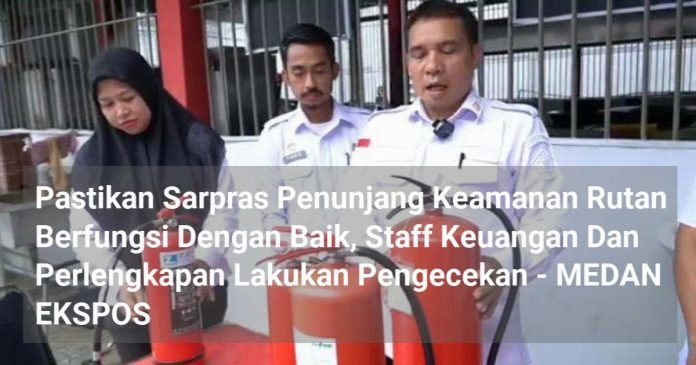 Pastikan Sarpras Penunjang Keamanan Rutan Berfungsi Dengan Baik, Staff Keuangan Dan Perlengkapan Lakukan Pengecekan