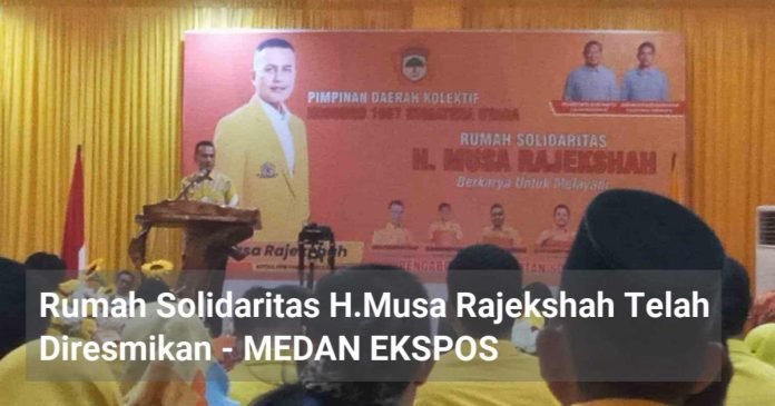 Rumah Solidaritas H.Musa Rajekshah Telah Diresmikan
